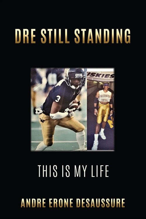 Dre Still Standing: This Is My Life (Paperback)