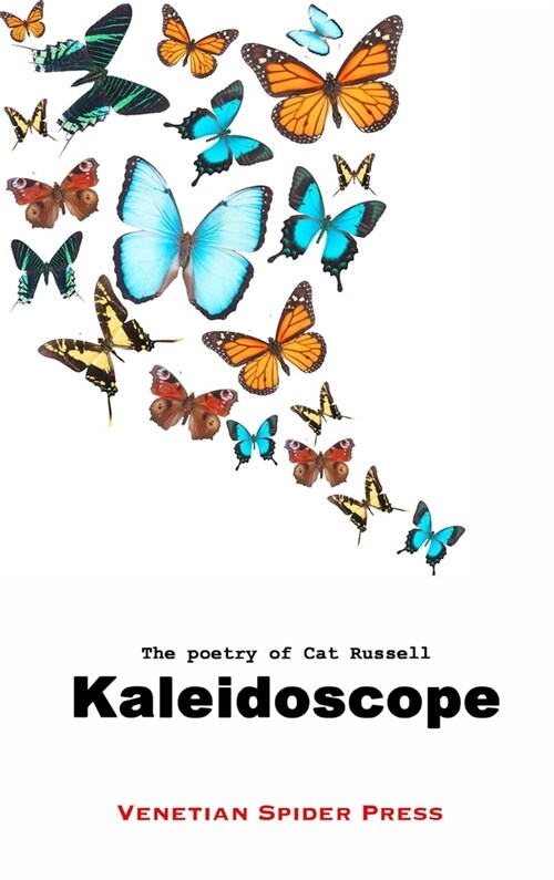 Kaleidoscope: The Poetry of Cat Russell (Hardcover)