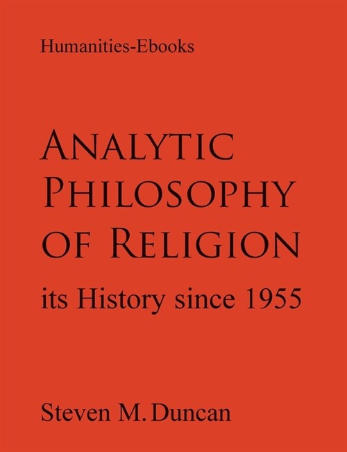 Analytic Philosophy of Religion: Its History Since 1955 (Paperback)