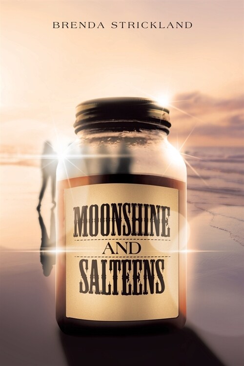 Moonshine and Salteens (Paperback)