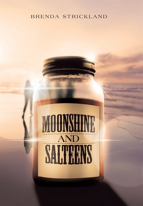 Moonshine and Salteens (Hardcover)