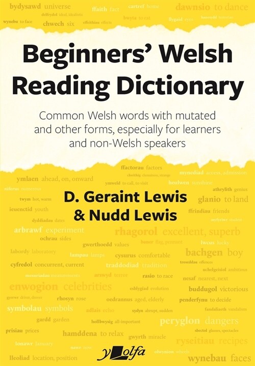 Beginners Welsh Reading Dictionary : Common Welsh Words with Mutated and Other Forms, Especially for Learners and Non-Welsh Speakers (Paperback)
