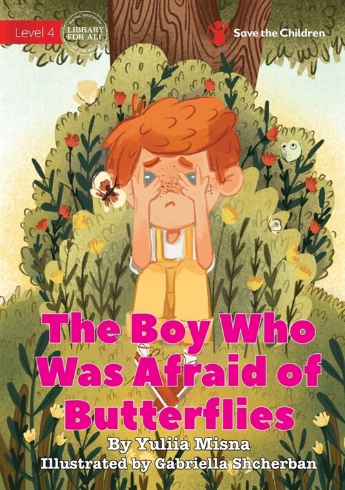 The Boy Who Was Afraid of Butterflies (Paperback)