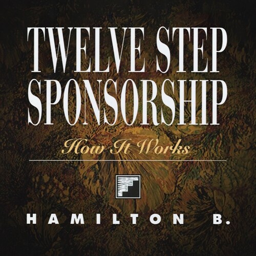 Twelve Step Sponsorship: How It Works (Audio CD)