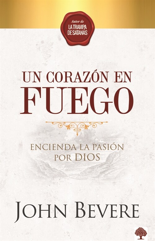 Un Coraz? de Fuego: Encienda La Pasi? Por Dios / A Heart Ablaze: Igniting a Pa Ssion for God (Paperback)