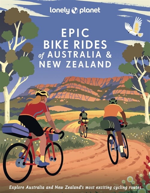 Lonely Planet Epic Bike Rides of Australia and New Zealand (Hardcover)