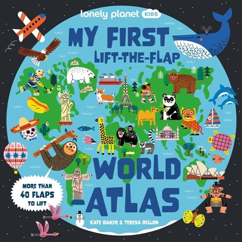 Lonely Planet Kids My First Lift-The-Flap World Atlas (Board Books)