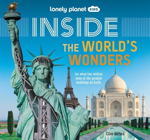 Lonely Planet Kids Inside - The Worlds Wonders (Hardcover)