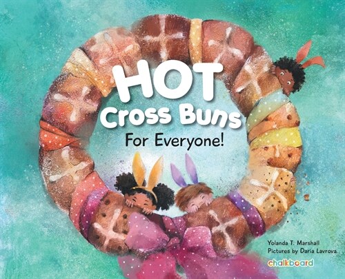 Hot Cross Buns for Everyone (Hardcover, Hot Cross Buns)