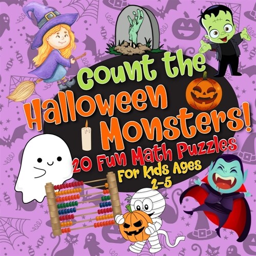 Count the Halloween monsters!: 20 fun math puzzles for kids ages 2-5 (Paperback)