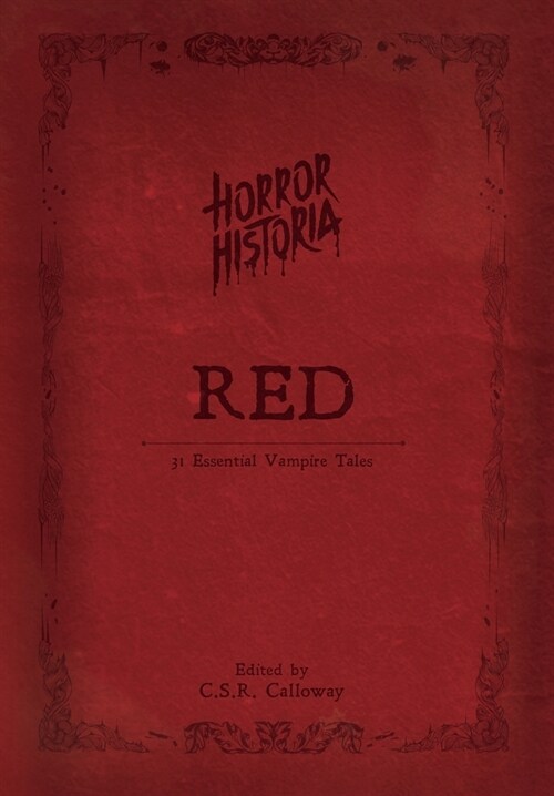 Horror Historia Red: 31 Essential Vampire Tales (Hardcover)