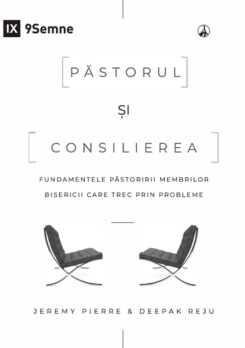 Păstorul și consilierea (The Pastor and Counseling) (Romanian): The Basics of Shepherding Members in Need (Paperback)