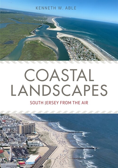 Coastal Landscapes: South Jersey from the Air (Hardcover)