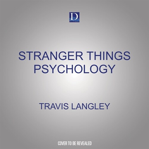 Stranger Things Psychology: Life Upside Down (Audio CD)