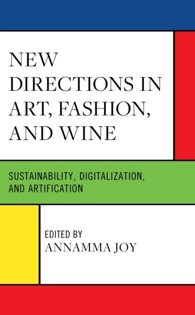 New Directions in Art, Fashion, and Wine: Sustainability, Digitalization, and Artification (Hardcover)