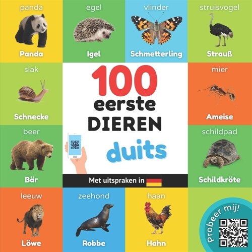 100 eerste dieren in het duits: Tweetalig fotoboek for kinderen: nederlands / duits met uitspraken (Paperback)