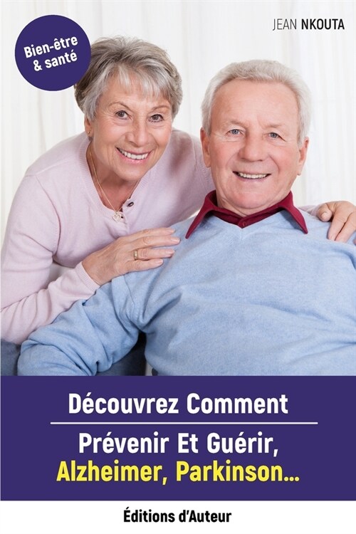 D?ouvrez Comment Pr?enir Et Gu?ir Alzheimer, Parkinson... (Paperback)