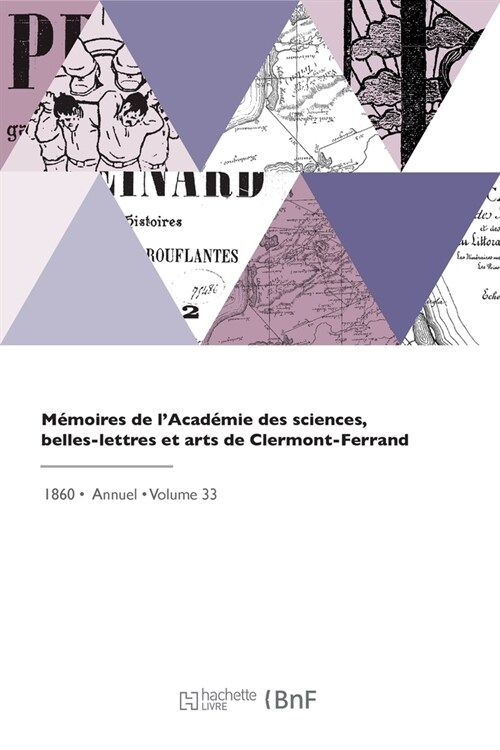 M?oires de lAcad?ie des sciences, belles-lettres et arts de Clermont-Ferrand (Paperback)