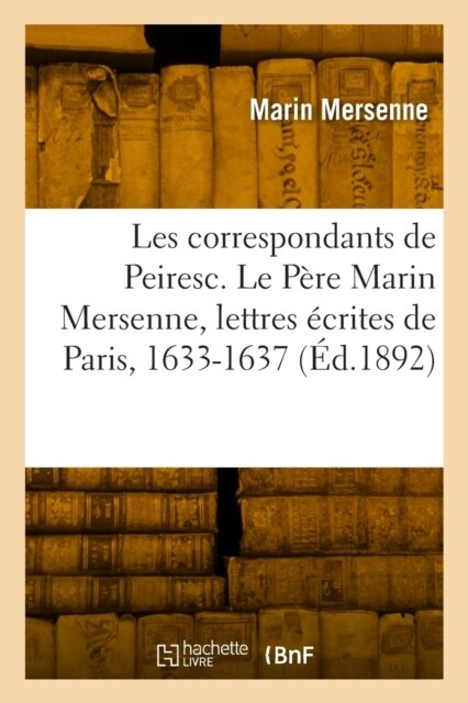 Les correspondants de Peiresc. Tome XIX (Paperback)