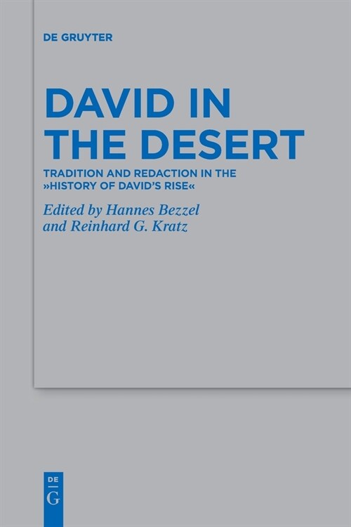 David in the Desert: Tradition and Redaction in the History of Davids Rise (Paperback)