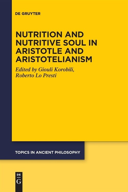 Nutrition and Nutritive Soul in Aristotle and Aristotelianism (Paperback)