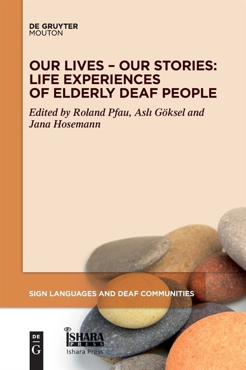 Our Lives - Our Stories: Life Experiences of Elderly Deaf People (Paperback)