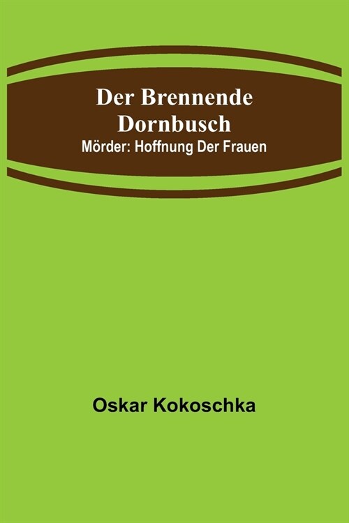 Der brennende Dornbusch; M?der: Hoffnung der Frauen (Paperback)