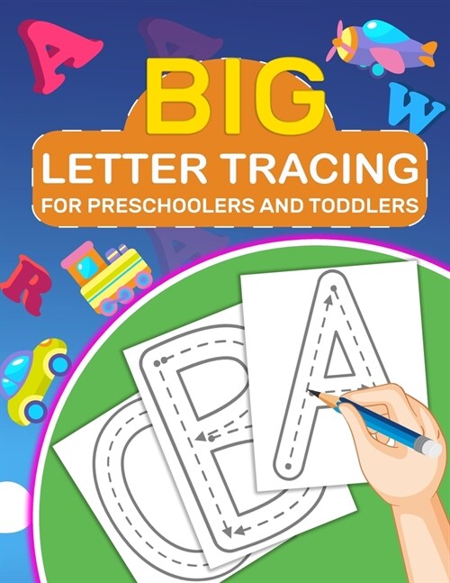Big Letter Tracing for Preschoolers and Toddlers: Kids Ages 2-5 Years Old, Tracing Coloring Letters for Children, Activity Book for Preschoolers, Kids (Paperback)