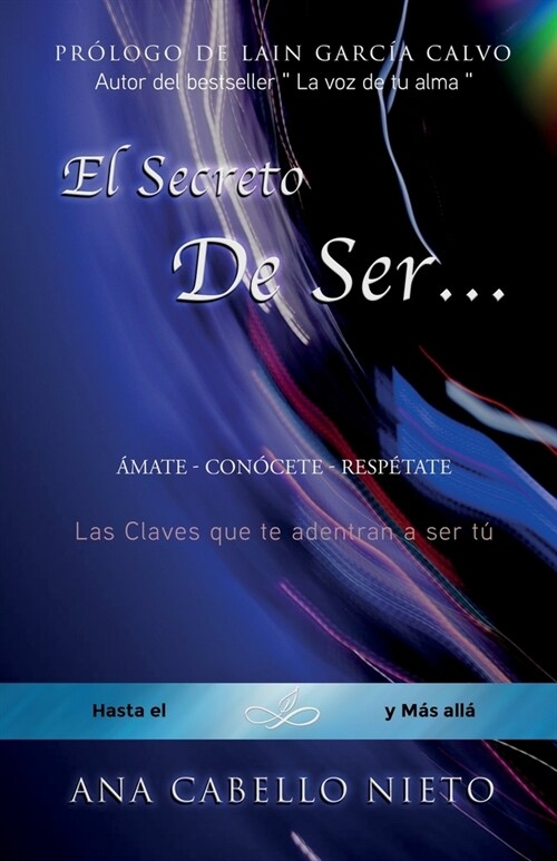 El secreto de ser...: Las claves que te adentran a ser t? (Paperback)