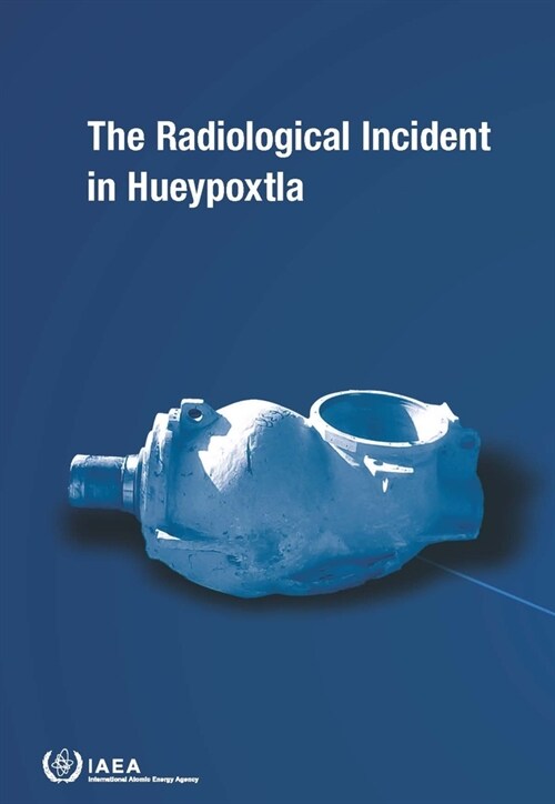 The Radiological Incident in Hueypoxtla (Paperback)