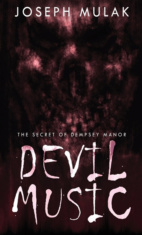 Devil Music: The Secret Of Dempsey Manor (Hardcover)