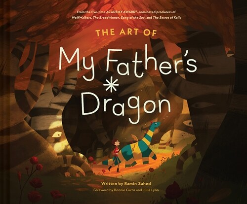 The Art of My Fathers Dragon: The Official Behind-The-Scenes Companion to the Film (Hardcover)