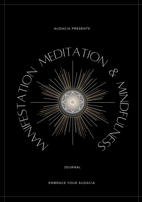 Manifestation, Meditation, and Mindfulness Journal: Onyx Version (Paperback)