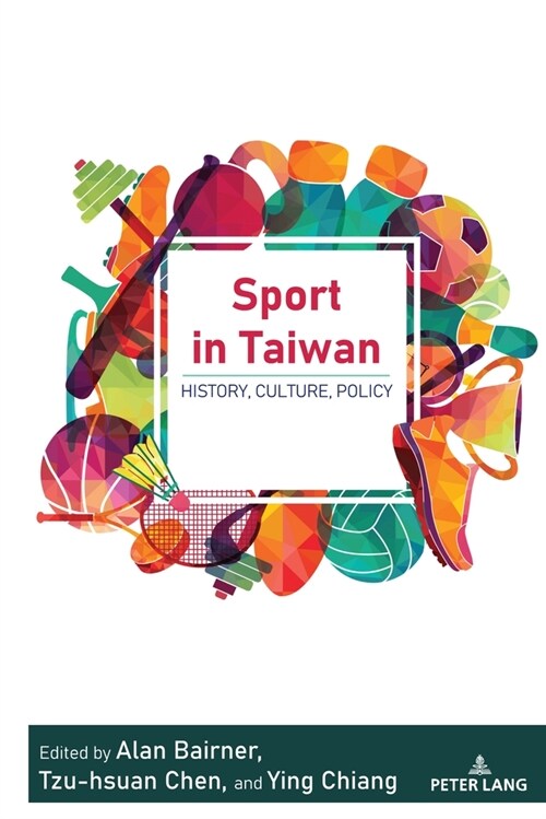 Sport in Taiwan: History, Culture, Policy (Hardcover)