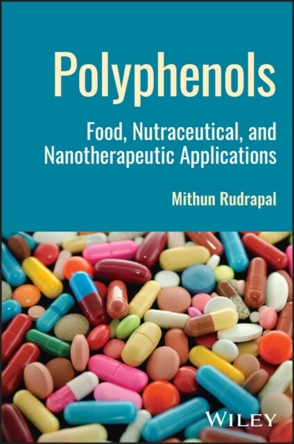 Polyphenols: Food, Nutraceutical, and Nanotherapeutic Applications (Hardcover)