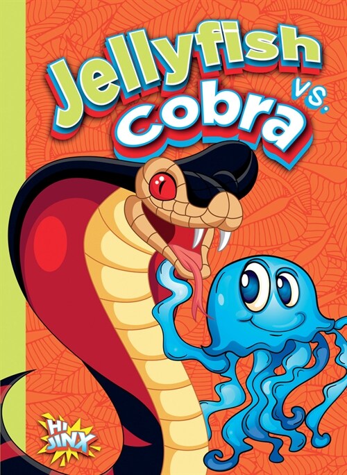 Jellyfish vs. Cobra (Library Binding)