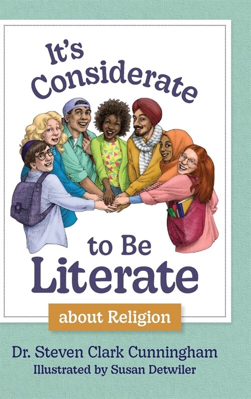 Its Considerate to be Literate about Religion: Poetry and Prose about Religion, Conflict, and Peace in Our World (Hardcover)