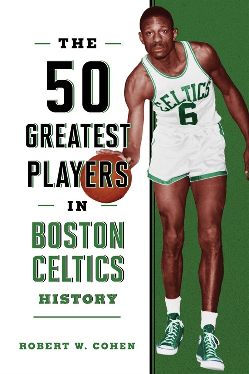 The 50 Greatest Players in Boston Celtics History (Paperback)