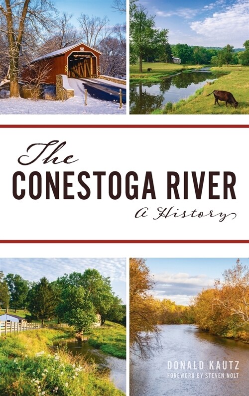 Conestoga River: A History (Hardcover)