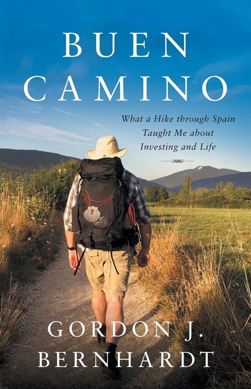 Buen Camino: What a Hike through Spain Taught Me about Investing and Life (Paperback)