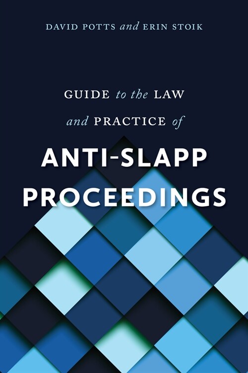 Guide to the Law and Practice of Anti-Slapp Proceedings (Paperback)