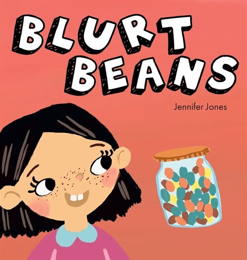 Blurt Beans: A Social Emotional, Rhyming, Early Reader Kids Book to Help With Talking Out of Turn (Hardcover)