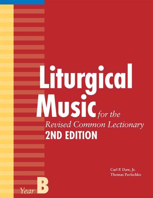 Liturgical Music for the Revised Common Lectionary, Year B (Paperback, 2, Second Edition)