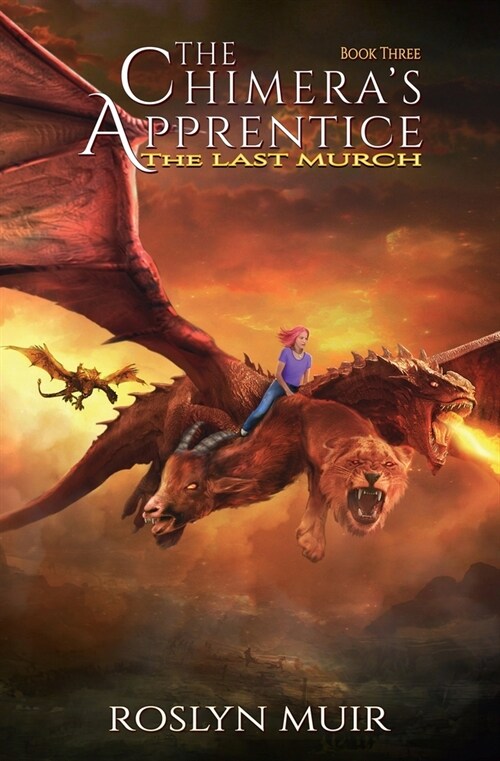 The Chimeras Apprentice Book Three: The Last Murch (Paperback)