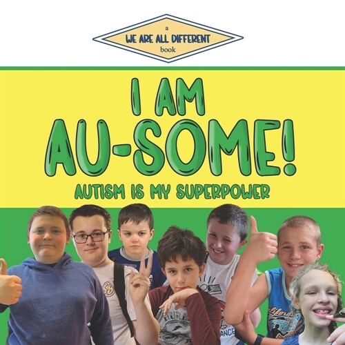I Am Au-Some!: Autism Is My Superpower (Paperback)