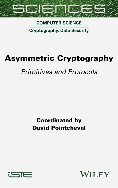 Asymmetric Cryptography : Primitives and Protocols (Hardcover)