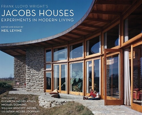 Frank Lloyd Wrights Jacobs Houses: Experiments in Modern Living (Hardcover)