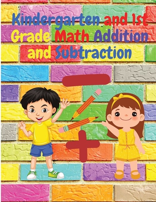 Kindergarten and 1st Grade Math Addition and Subtraction: Tracing Numbers, Counting, Count how Many, Missing Numbers, Tracing, and More! (Paperback)