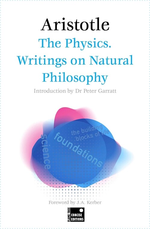 The Physics. Writings on Natural Philosophy (Concise Edition) (Paperback)