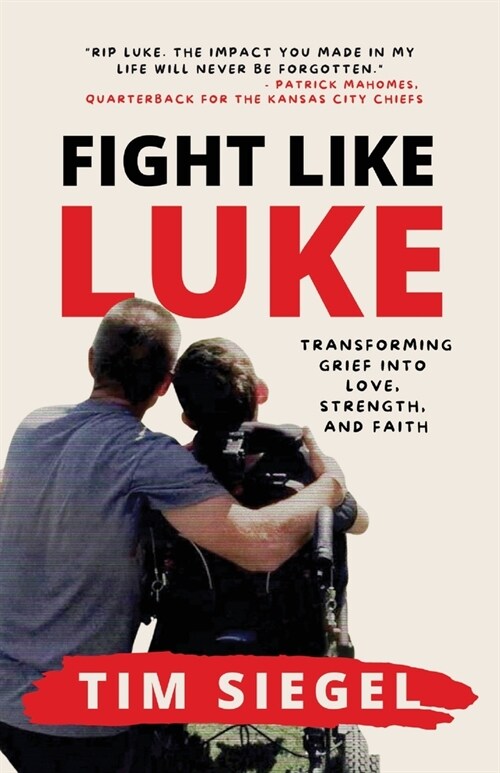 Fight Like Luke: Transforming Grief Into Love, Strength, and Faith (Paperback)